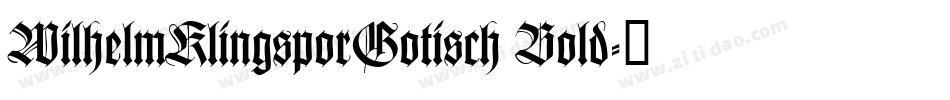 WilhelmKlingsporGotisch Bold字体转换